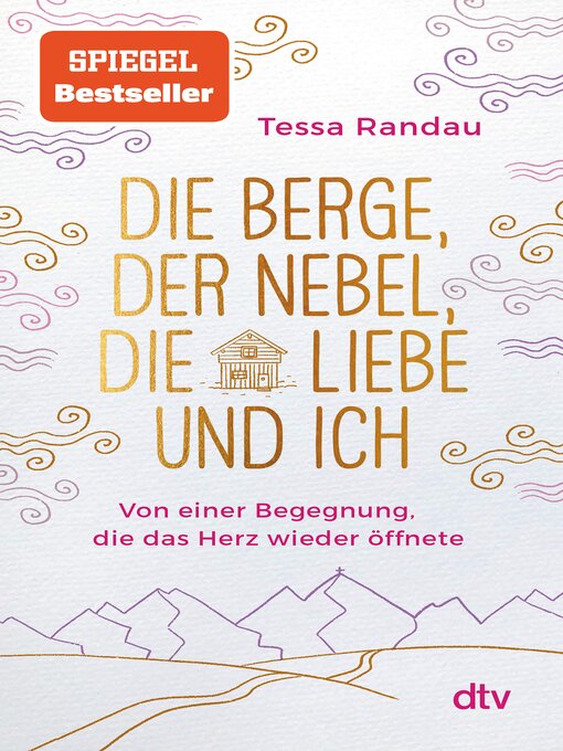 Title details for Die Berge, der Nebel, die Liebe und ich by Tessa Randau - Wait list